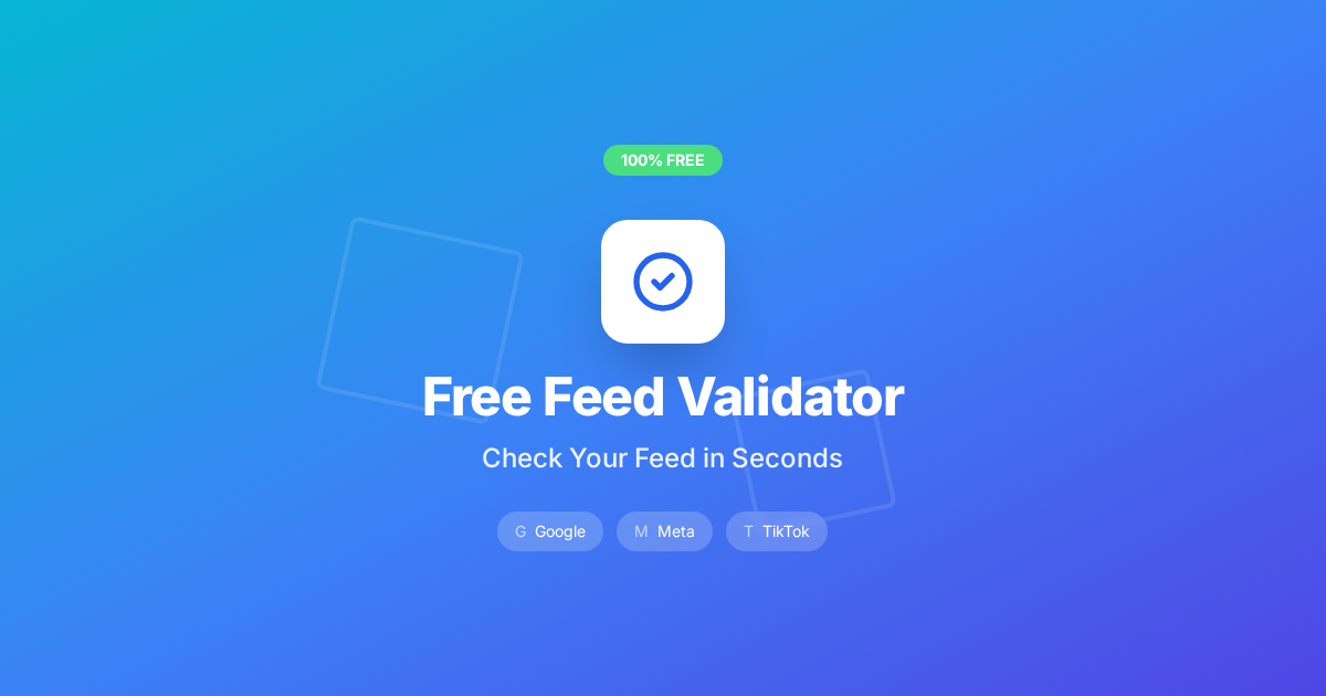Introducing Our Free Feed Validator: Check Your Product Feed in Seconds
